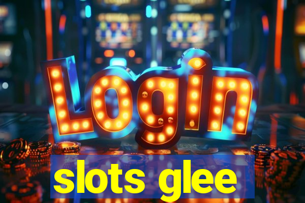 slots glee